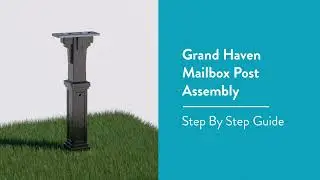 Grand Haven Mailbox Post - How To Assemble and Install