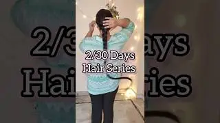 2/30 Days Hair Series #ytshorts #shortsfeed #hair