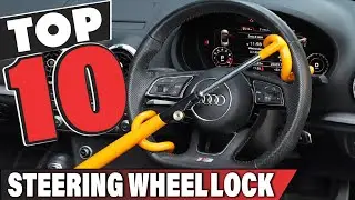 Best Steering Wheel Lock In 2025- Top 10 Steering Wheel Locks Review