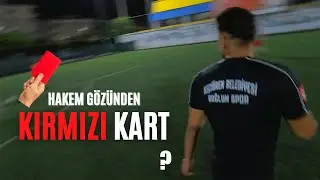 İTİRAZ EDENİ OYUNDAN ATTIM ! - HAKEM GÖZÜNDEN