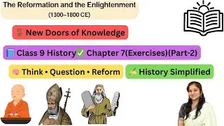 🌅(Exercises)(P2)The Reformation and the Enlightenment (1300&ndash;1800 CE)|Class 9 History Chapter 7|CGBSE