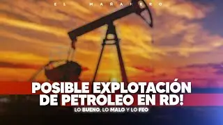 Posible Explotaci&oacute;n de Petr&oacute;leo en RD! - Lo increible del FENAMOTO - (Bueno, Malo y Feo)