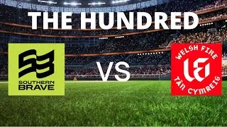 THE HUNDRED LIVE || SOUTHERN BRAVE VS WELSH FIRE