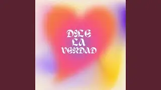Dile la Verdad