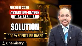 Solution | Most Expected Assertion–Reason Questions #neetchemistry #neet2026