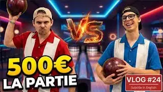 ON PARIE 500&euro; SUR DES PARTIES DE BOWLING ! 😱 DUEL DE FR&Eacute;RES ⚡ Vlog #24