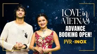 Love in Vietnam - Advance Booking Open | Releasing at PVR INOX on Sept 12