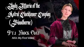 Lady Maria of the Astral Clocktower Bloodborne -Overcoat/First Video