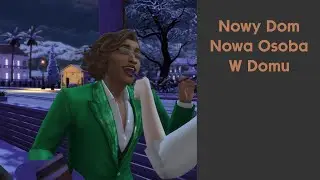 Nowy Dom, Nowa Osoba W domu |The Sims 4 Legacy Challenge | #36