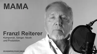 Mama - Franzl Reiterer - STUGRAPHO/FILM - Gerhard Pauly