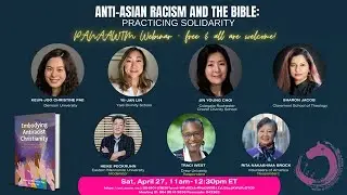 Anti-Asian Racism & the Bible: Practicing Solidarity