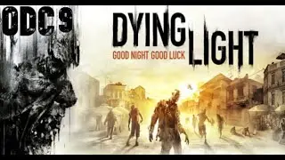 Dying Light odc 9 | co to za bydle