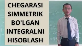 INTEGRAL | Simmetrik Integral | Chegarasi Simmetrik Integralni Hisoblash