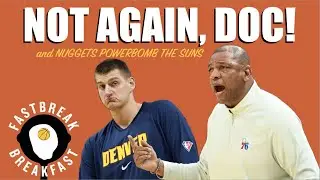 Doc Rivers fails to close out again, and Jokic and the Nuggets power into the conference finals