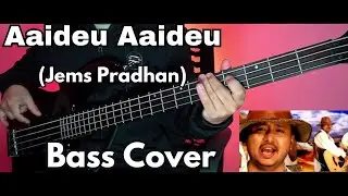 Jems Pradhan Aaideu Aaideu Bass Cover | Joel Kyapchhaki Magar