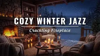 Cozy Winter Ambience 🔥 Smooth Jazz with Fireplace Sounds & Snowfall for Deep Focus | Study & Work
