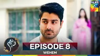 Wehem Episode 8