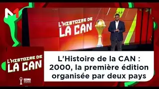 L'Histoire de la CAN : 2000, la premi&egrave;re &eacute;dition organis&eacute;e par deux pays