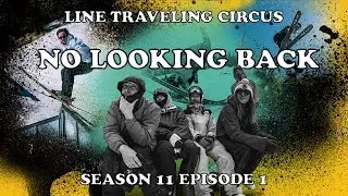 LINE Traveling Circus 11.1 - No Looking Back