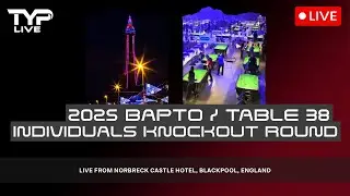 Table 38 BAPTO 2025 Individuals Knockout Rounds | Norbreck Castle Hotel Blackpool