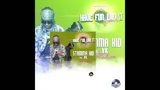 Stamma Kid Ft: Vk - Picture (Have Fun Wid It Riddim)