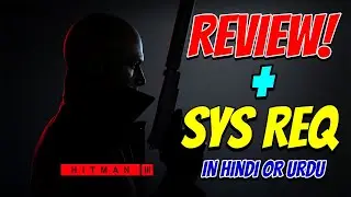 HITMAN 3 PC REQUIREMENTS IN HINDI | HITMAN 3 GAME REVIEW | CAN I RUN HITMAN 3 IN 4GB RAM?