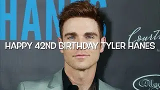 Happy 42nd Birthday Tyler Hanes!