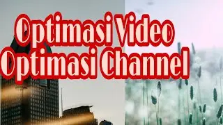 Tag Rahasia di video sebelum upload ke YouTube. optimasi video dan Channel