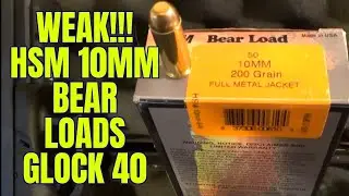 WEAK!!! HSM BEAR LOAD 200gr Review GLOCK model 40