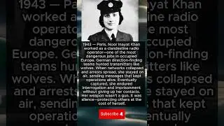 Noor Inayat Khan &mdash; radio operator who wouldn&rsquo;t break (1943&ndash;44)