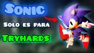 ‼️Solo los TRYHARDS juegan con Sonic ‼️| Outcome Memories 