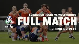 Edinburgh Rugby vs Wolfhounds Rd6 Full Match | Celtic Challenge 23/24
