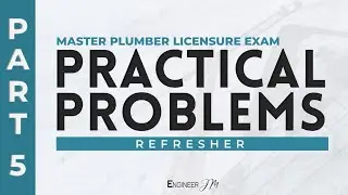 Practical Problems (Part 5) | Master Plumber Licensure Exam Refresher