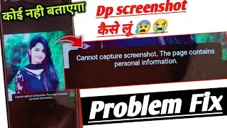 new trick. cannot capture screenshot the page contents personal information problem fix WhatsApp !