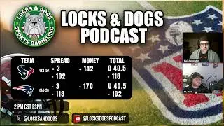 Houston Texans at New England Patriots Picks | 2025 NFL Divisional Playoffs | Locks & Dogs Podcast