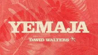 David Walters - Yemaja (Official Audio)