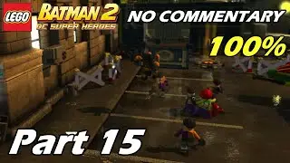 LEGO Batman 2 (PC) – 100% Full Playthrough Part 15 [No Commentary | 1080p 60FPS]