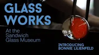Glass Works | Meet the New Curator of the Sandwich Glass Museum &ndash; Bonnie Lilienfeld