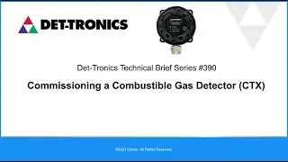 Technical Brief #390: Commissioning a Combustible Gas Detector (CTX)