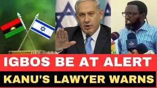 Igbos be at alert :: Nnamdi Kanu's Lawyer w.a.r.n (SHOCKING)