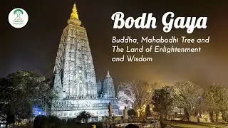 Bodh Gaya - Buddha, Mahabodhi Tree and The Land of Enlightenment and Wisdom | Bihar Tourism