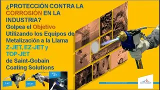 Aplicaciones T&eacute;cnicas-Equipos Metalizaci&oacute;n a la Llama Saint-Gobain contra Corrosi&oacute;n en la Industria