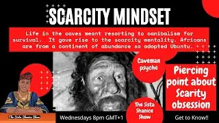 Scarcity Mentality is NOT and African Mindset