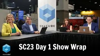 Итоги первого дня theCUBE | SC23