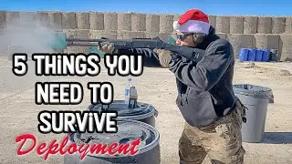 5 THINGS YOU NEED TO SURVIVE DEPLOYMENT
