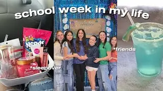 School week in my life!! sleepover, friends, church 💐✨