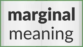 Marginal | meaning of Marginal
