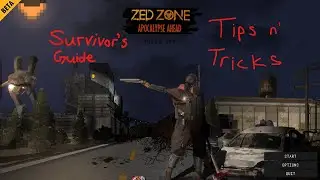 Zed Zone Survivor's Guide - Tips n' Tricks