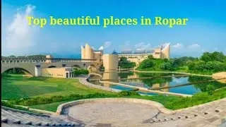 Top Beautiful Places In Ropar/Rupnagar  #armaan4you #Ropar #Rupnagar
