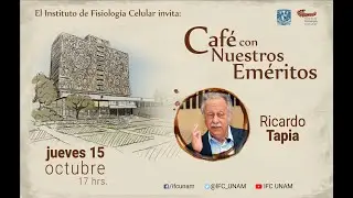 Caf&eacute; con Nuestros Em&eacute;ritos: Dr. Ricardo Tapia